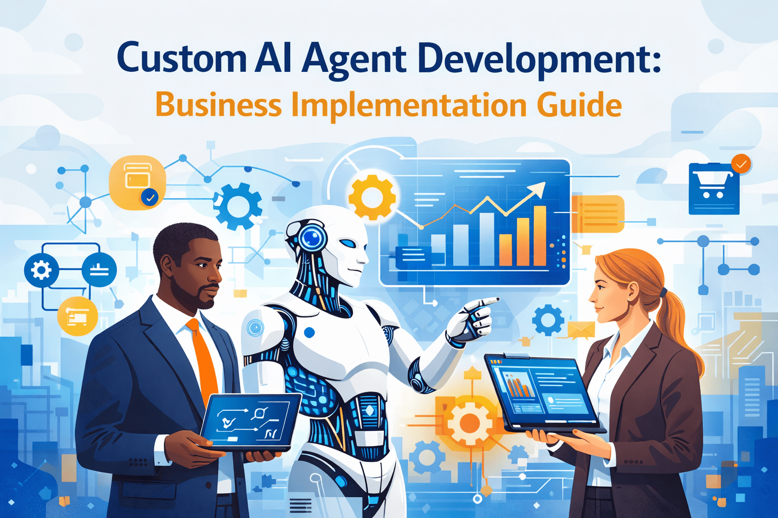 Custom AI Agent Development: Business Implementation Guide 1 ChatGPT Image Mar 10 2026 08 03 53 PM